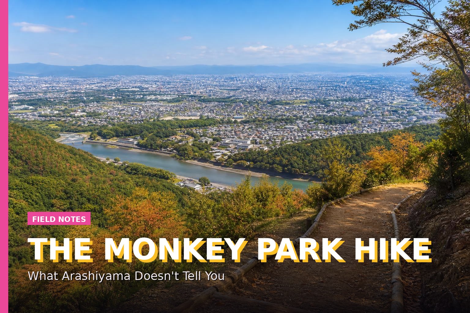 The Monkey Park Hike: What Arashiyama Doesn't Tell You